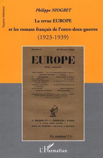 Couverture du livre « La revue europe et les romans francais de l'entre-deux-guerres - (1923-1939) » de Philippe Niogret aux éditions L'harmattan