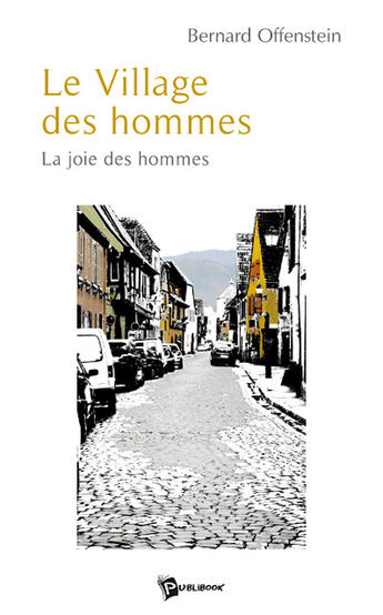 Couverture du livre « Le village des hommes » de Bernard Offenstein aux éditions Publibook