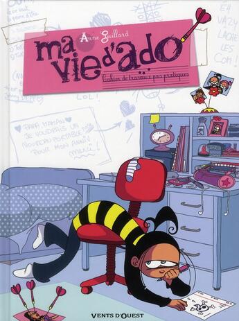 Couverture du livre « Ma vie d'ado Tome 1 ; cahier de travaux pas pratiques » de Anne Guillard aux éditions Vents D'ouest