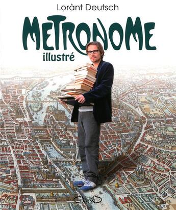 Couverture du livre « Métronome illustré » de Lorant Deutsch et Cyrille Renouvin et Greg Soussan aux éditions Michel Lafon