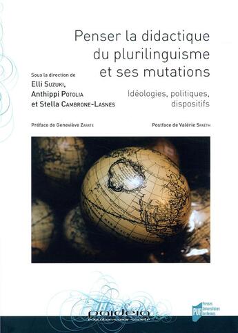 Couverture du livre « Penser la didactique du plurilinguisme et ses mutations ; idéologies, politiques, dispositifs » de  aux éditions Pu De Rennes