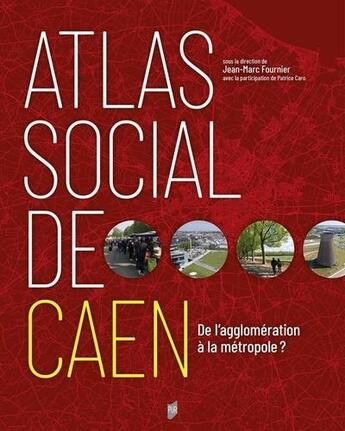 Couverture du livre « Atlas social de Caen » de Jean-Marc Fournier aux éditions Pu De Rennes