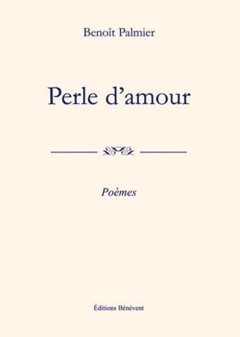 Couverture du livre « Perle d'amour » de Benoit Palmier aux éditions Benevent