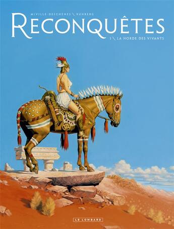 Couverture du livre « Reconquêtes Tome 1 : la horde des vivants » de Sylvain Runberg et Francois Miville-Deschenes aux éditions Lombard