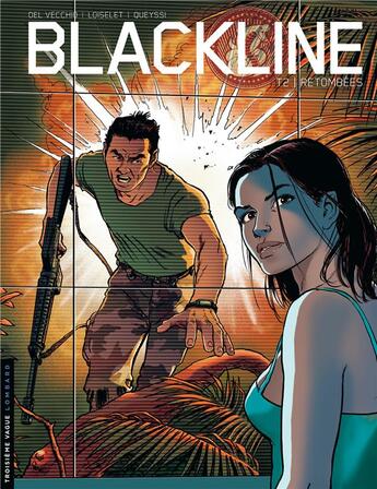 Couverture du livre « Blackline Tome 2 ; retombées » de Herve Loiselet et Laurent Queyssi et Pasquale Del Vecchio aux éditions Lombard