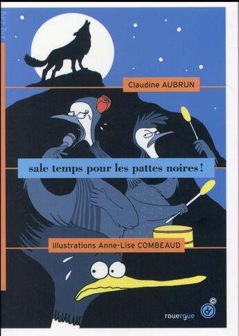 Couverture du livre « Sale temps pour les pattes noires ! » de Claudine Aubrun et Anne-Lise Combeaud aux éditions Rouergue