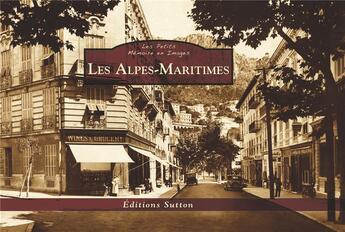 Couverture du livre « Les Alpes-Maritimes » de  aux éditions Editions Sutton