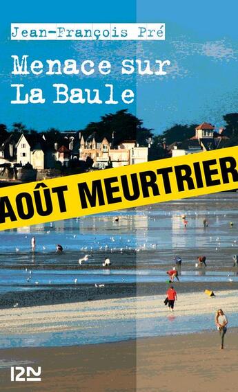 Couverture du livre « Menace sur La Baule » de Jean-Francois Pre aux éditions 12-21