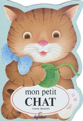 Couverture du livre « Mon petit chat » de Yvette Barbetti aux éditions Cerf Volant