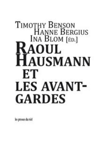 Couverture du livre « Raoul Hausmann et les avant-gardes » de  aux éditions Les Presses Du Reel