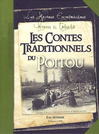 Couverture du livre « Les contes traditionnels du Poitou » de Eric Nowak aux éditions Communication Presse Edition