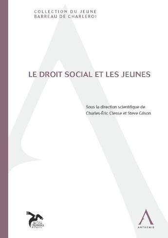 Couverture du livre « Le droit social et les jeunes » de  aux éditions Anthemis