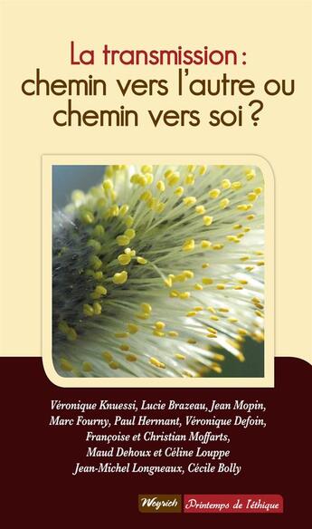 Couverture du livre « La transmission : chemin vers l'autre ou chemin vers soi ? » de  aux éditions Weyrich