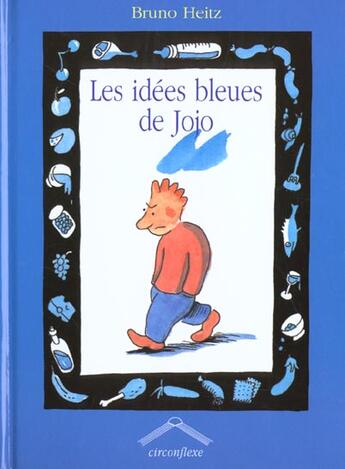 Couverture du livre « Les idees bleues de jojo » de Bruno Heitz aux éditions Circonflexe