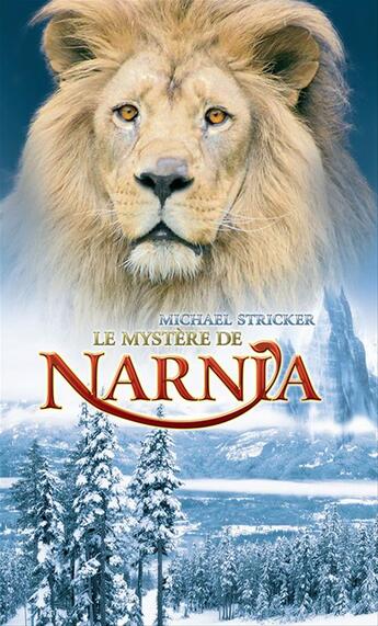 Couverture du livre « Le mystere de narnia » de Michael Stricker aux éditions Ourania