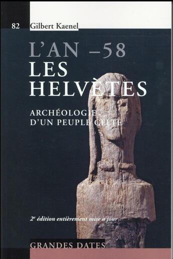 Couverture du livre « L'an -58 ; les Helvètes (2e édition) » de Gilbert Kaenel aux éditions Ppur