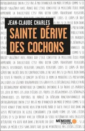 Couverture du livre « Sainte dérive des cochons » de Jean-Claude Charles aux éditions Memoire D'encrier