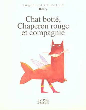 Couverture du livre « Chat botte chaperon rouge et compagnie » de Boiry et Claude Held et Held Jacqueline aux éditions Rocher