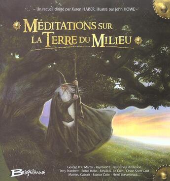 Couverture du livre « Meditations sur la terre du milieu » de Karen Haber aux éditions Bragelonne