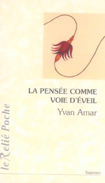 Couverture du livre « La pensée comme voie d'éveil » de Yvan Amar aux éditions Relie