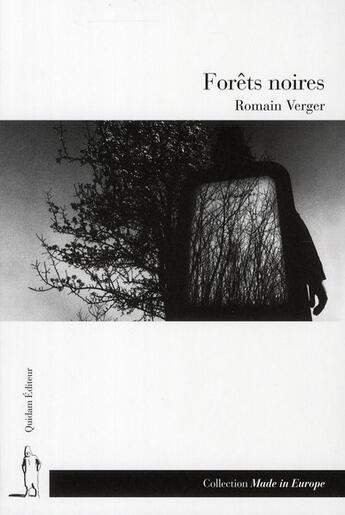 Couverture du livre « Forêts noires » de Romain Verger aux éditions Quidam