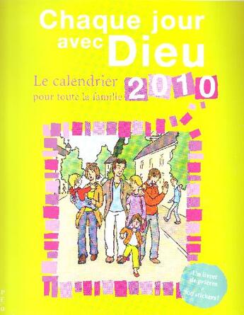 Couverture du livre « Chaque jour avec Dieu ; le calendrier 2010 pour toute la famille » de Savine Pied aux éditions Mame