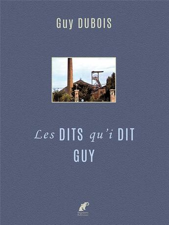 Couverture du livre « Les Dits qu'i dit Guy » de Guy Dubois aux éditions Engelaere