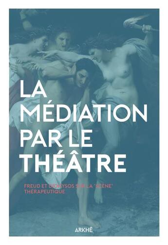 Couverture du livre « La médiation par le theatre ; comment donner une 