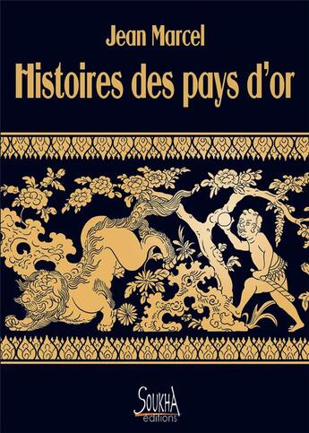 Couverture du livre « Histoires des pays d'or » de Jean Marcel aux éditions Soukha