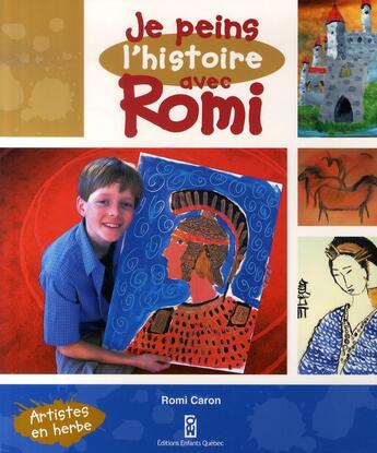 Couverture du livre « Je peins l'histoire avec romi » de Romi Caron aux éditions Heritage - Dominique Et Compagnie