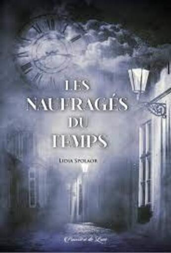 Couverture du livre « Les naufragés du temps » de Lidia Spolaor aux éditions Poussiere De Lune