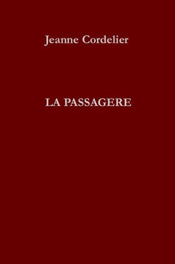 Couverture du livre « La passagère » de Jeanne Cordelier aux éditions Portative