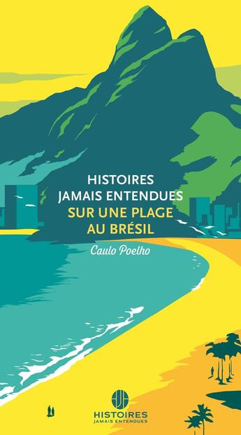 Couverture du livre « Histoires Jamais Entendues sur une plage au Brésil » de Caulo Poelho aux éditions Histoires Jamais Entendues