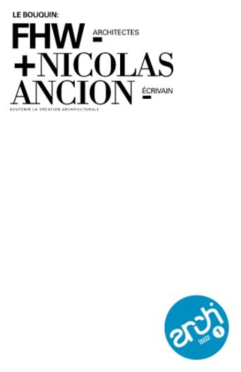 Couverture du livre « Architexto T.1 ; Fhw, Architectes ; Nicolas Ancion, Ecrivain » de Nicolas Ancion aux éditions Fourre Tout