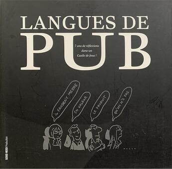 Couverture du livre « Langues de pub : 7 ans de réflexion dansin casile de fous ! » de Wazem et Xavier Casile aux éditions Good Heidi