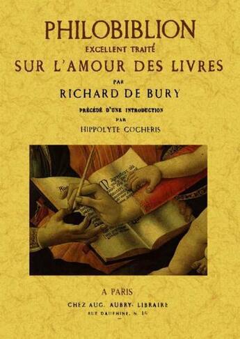 Couverture du livre « Philobiblion ; excellent traité sur l'amour des livres » de Richard De Bury aux éditions Maxtor