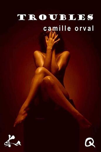 Couverture du livre « Troubles » de Camille Orval aux éditions Ska