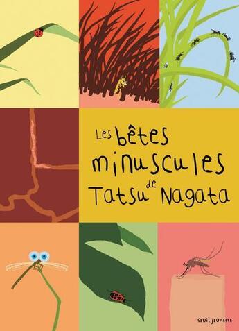 Couverture du livre « Les bêtes minuscules » de Tatsu Nagata aux éditions Seuil Jeunesse