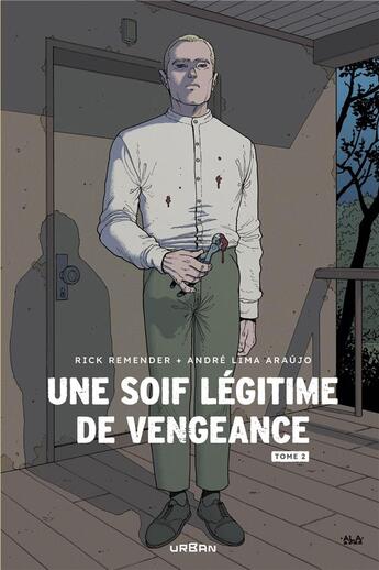 Couverture du livre « Une soif légitime de vengeance Tome 2 » de Rick Remender et Andre Araujo aux éditions Urban Comics