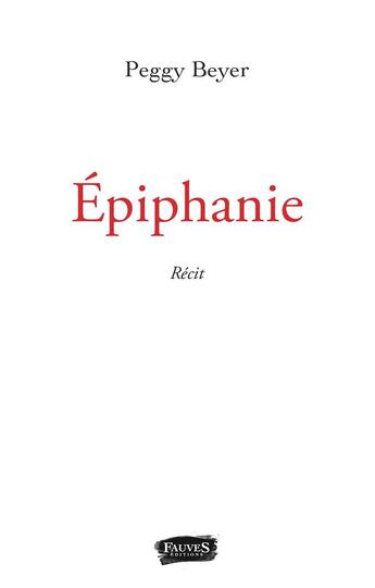 Couverture du livre « Épiphanie » de Peggy Beyer aux éditions Fauves