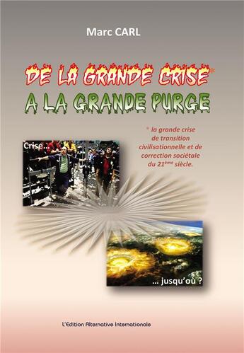 Couverture du livre « De la grande crise à la grande purge » de Marc Carl aux éditions Bookelis