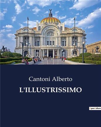 Couverture du livre « L'ILLUSTRISSIMO » de Alberto Cantoni aux éditions Culturea