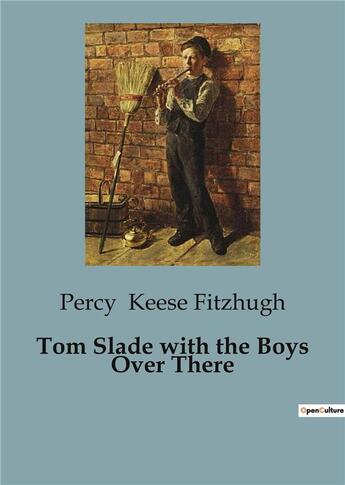 Couverture du livre « Tom Slade with the Boys Over There » de Percy Keese Fitzhugh aux éditions Culturea