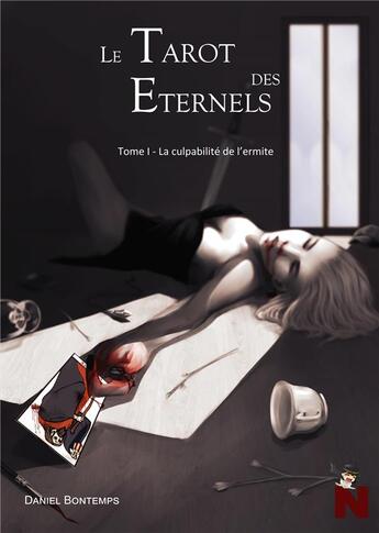 Couverture du livre « Le tarot des éternels Tome 2 ; la culpabilité de l'érmité » de Daniel Bontemps aux éditions Books On Demand