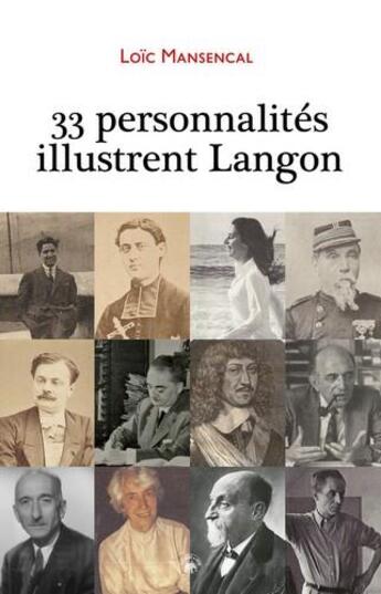 Couverture du livre « 33 personnalités illustrent Langon » de Loic Mansencal aux éditions Geste