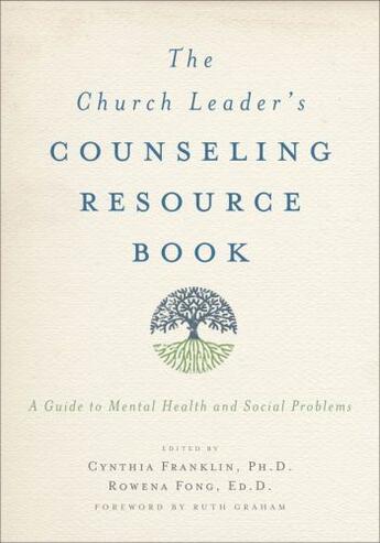 Couverture du livre « The Church Leader's Counseling Resource Book: A Guide to Mental Health » de Cynthia Franklin aux éditions Editions Racine