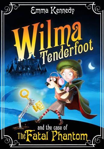 Couverture du livre « WILMA TENDERFOOT AND THE CASE OF THE FATAL PHANTOM » de Emma Kennedy aux éditions Pan Macmillan