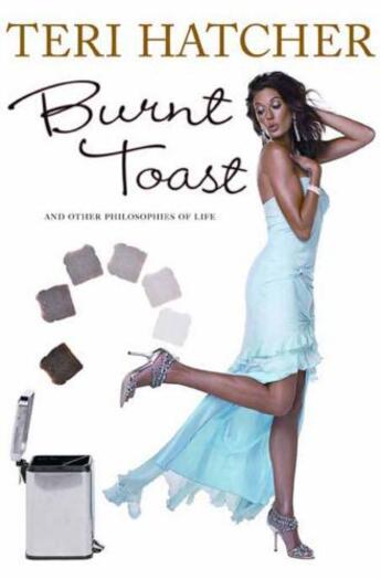 Couverture du livre « Burnt Toast » de Teri Hatcher aux éditions Hyperion