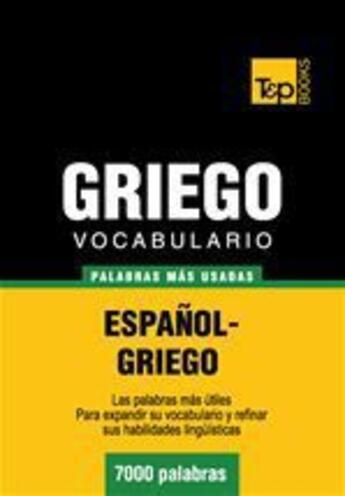 Couverture du livre « Vocabulario español-griego - 7000 palabras más usadas » de Andrey Taranov aux éditions T&p Books