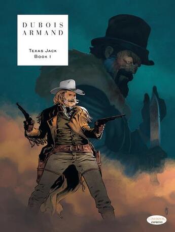 Couverture du livre « Texas Jack t.1 » de Pierre Dubois et Dimitri Armand aux éditions Cinebook